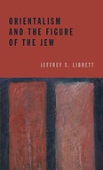 Orientalism and the Figure of the Jew Librett