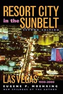Resort City in the Sunbelt: Las Vegas, 1930-2000