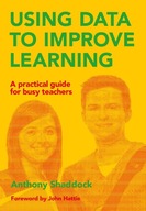 Using Data to Improve Learning: A practical guide