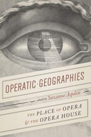 Operatic Geographies: The Place of Opera and the