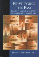 Privileging the Past: Reconstructing History in