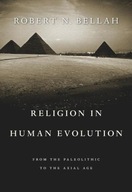 Religion in Human Evolution ROBERT N BELLAH