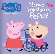 Nowa koleżanka Peppy. Świnka Peppa. Książeczki z półeczki