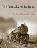 The Pennsylvania Railroad: The Age of Limits, 1917–1933 (Railroads Past and