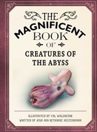 The Magnificent Book of Creatures of the Abyss: