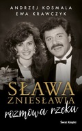 Sława zniesławia. Andrzej Kosmala, Ewa Krawczyk