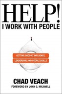 Help! I Work with People - Getting Good at