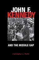 John F. Kennedy and the Missile Gap Preble