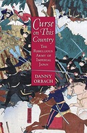 Curse on This Country: The Rebellious Army of