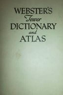 Webster's tower dictionary and atlas -