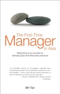 The First-time Manager in Asia: Maximizing Your