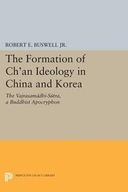 The Formation of Ch an Ideology in China and