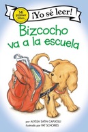 Bizcocho va a la escuela: Biscuit Goes to School