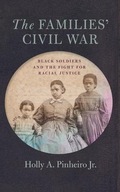 The Families Civil War: Black Soldiers and the