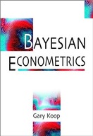 Bayesian Econometrics Koop Gary (University of