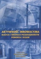 AKTYWNOŚĆ INNOWACYJNA MAŁYCH I ŚREDNICH PRZEDSIĘ..