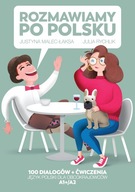 Rozmawiamy po polsku. 100 dialogów z ćwiczeniami. Język polski dla
