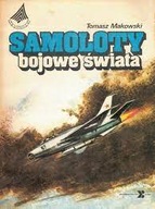 Samoloty bojowe świata - Tomasz Makowski (BDB-)