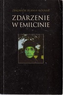 Zdarzenie w Emilcinie Zbigniew Blania-Bolnar
