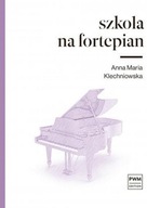 Książka: Szkoła na fortepian - A. M. Klechniowska