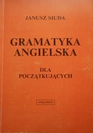 Gramatyka angielska dla początkujących Janusz Siuda