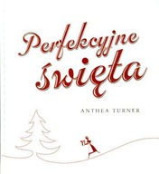 PERFEKCYJNE ŚWIĘTA (TWARDA) - Anthea Turner (KSIĄŻ
