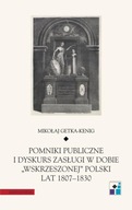 Ebook | Pomniki publiczne i dyskurs zasługi w dobie „wskrzeszonej” Polski l