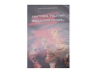 Anatomia polityki międzynarodowej - Stefanowicz