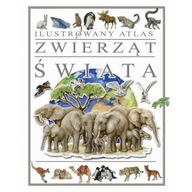 Ilustrowany atlas zwierząt świata. Wyd. Arti