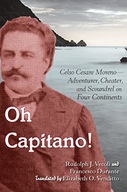 Oh Capitano!: Celso Cesare Moreno-Adventurer,
