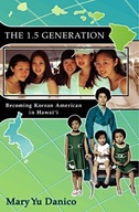 The 1.5 Generation: Becoming Korean American in