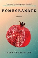 Pomegranate: A Novel Lee Helen Elaine