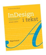 INDESIGN I TEKST. PROFESJONALNA TYPOGRAFIA W ADOBE NIGEL FRENCH