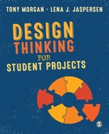 Design Thinking for Student Projects Morgan Tony