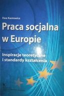 Praca socjalna w Europie - E. Kantowicz