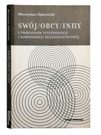 Mieczysław Dąbrowski - Swój / Obcy/ Inny