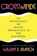 Crosswinds: An Anthology of Black Dramatists in