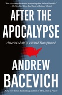 After the Apocalypse: America s Role in a World