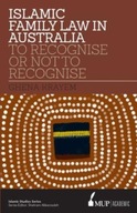 Islamic Family Law in Australia: To Recognise Or