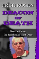 Deacon of Death: Sam Smithers, the Serial Killer