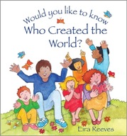 Would you like to know Who Created the World? EIRA REEVES