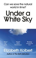 Under a White Sky: Can we save the natural world