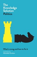 The Knowledge Solution: Politics Various Authors
