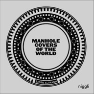 Manhole Covers of the World Altmann Bjoern