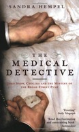 The Medical Detective: John Snow, Cholera And The