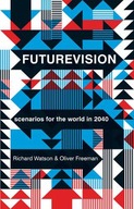 Futurevision: scenarios for the world in 2040