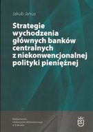 STRATEGIE WYCHODZENIA GŁÓWNYCH BANKÓW CENTRALNYCH