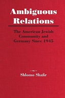 Ambiguous Relations: The American Jewish