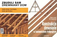 Zbuduj sam drewniany dom+ Konstrukcje drewniane