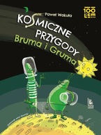 KOSMICZNE PRZYGODY BRUMA I GRUMA, WAKUŁA PAWEŁ